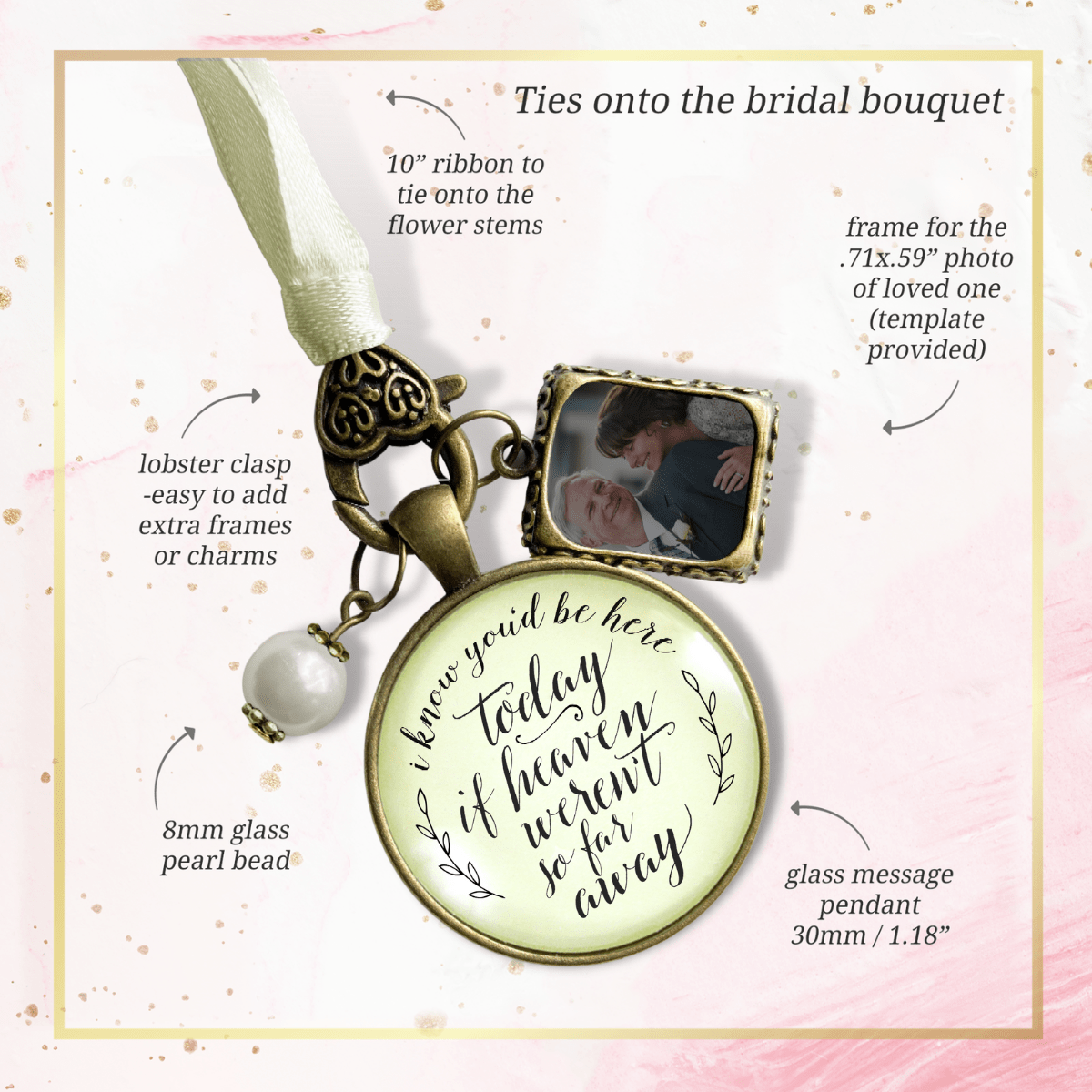 Wedding Bouquet Memorial Charm I Know You'd Be Here Heaven Rustic Memory Photo Jewel - Gutsy Goodness Handmade Jewelry Gifts