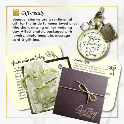 Wedding Bouquet Memorial Charm I Know You'd Be Here Heaven Rustic Memory Photo Jewel - Gutsy Goodness Handmade Jewelry Gifts