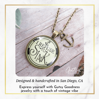 Anchor Necklace I Refuse to Sink Courage Nautical Theme Charm Jewelry - Gutsy Goodness Handmade Jewelry;Anchor Necklace I Refuse To Sink Courage Nautical Theme Charm Jewelry - Gutsy Goodness Handmade Jewelry Gifts