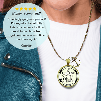 Anchor Necklace I Refuse to Sink Courage Nautical Theme Charm Jewelry - Gutsy Goodness Handmade Jewelry;Anchor Necklace I Refuse To Sink Courage Nautical Theme Charm Jewelry - Gutsy Goodness Handmade Jewelry Gifts