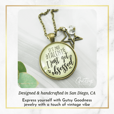 Gutsy Goodness Hustle Novelty Necklace It's Not Talent I Just Get Obsessed Boss Attitude Jewelry - Gutsy Goodness Handmade Jewelry;Hustle Novelty Necklace It's Not Talent I Just Get Obsessed Boss Attitude Jewelry - Gutsy Goodness Handmade Jewelry Gifts