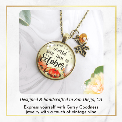Gutsy Goodness I'm So Glad I Live World Octobers Necklace Autumn Quote Jewelry - Gutsy Goodness Handmade Jewelry;I'm So Glad I Live World Octobers Necklace Autumn Quote Jewelry - Gutsy Goodness Handmade Jewelry Gifts