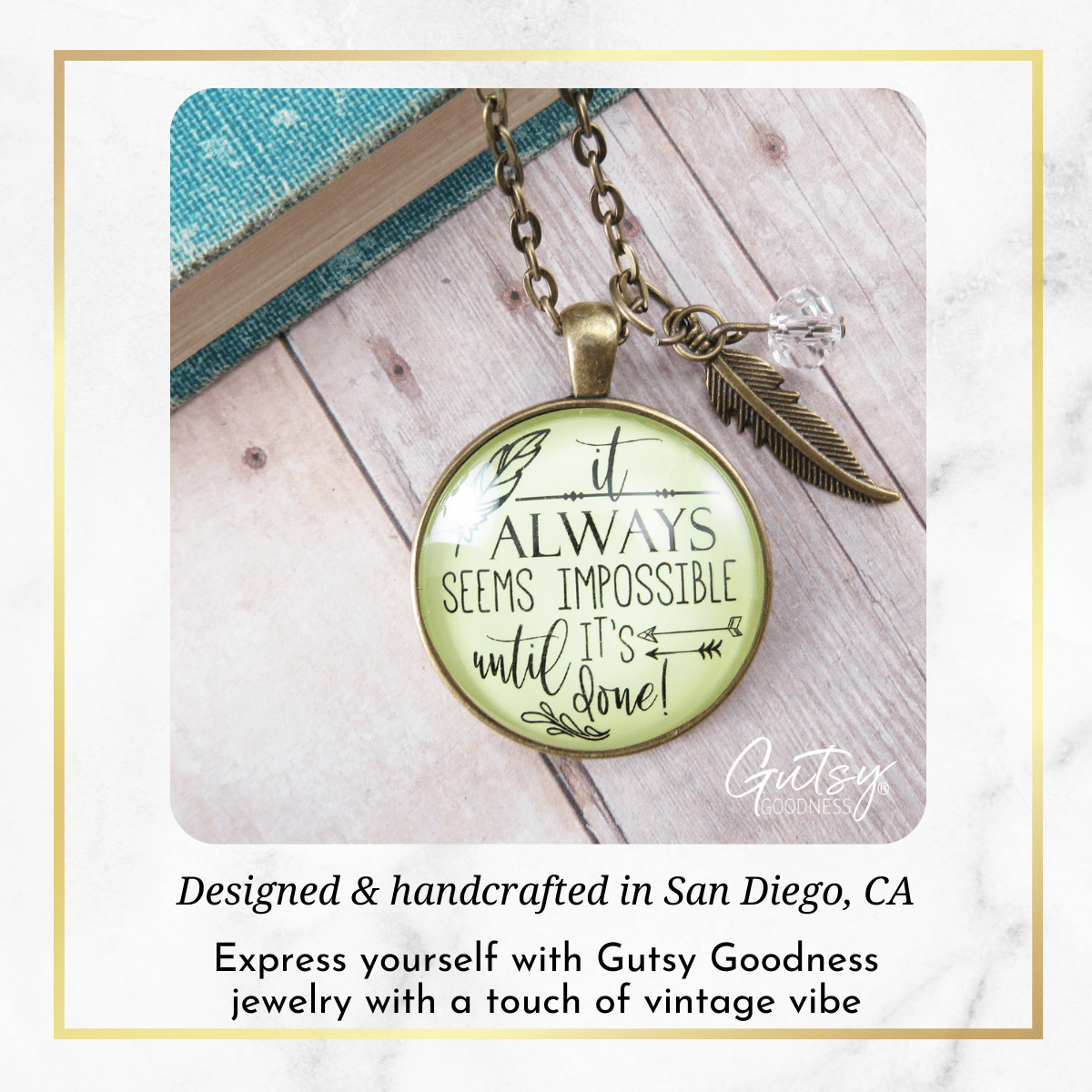 Gutsy Goodness Mantra Necklace It Always Seems Impossible Until It's Done - Gutsy Goodness Handmade Jewelry;Mantra Necklace It Always Seems Impossible Until It's Done - Gutsy Goodness Handmade Jewelry Gifts