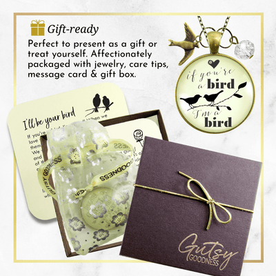 Gutsy Goodness If You're a Bird I'm a Bird Necklace Love Quote Boho Jewelry Gift - Gutsy Goodness Handmade Jewelry;If You're A Bird I'm A Bird - Gutsy Goodness Handmade Jewelry Gifts