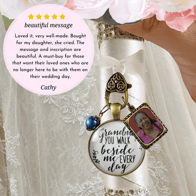 Grandma You Walk Beside Me Every Day Bronze Wedding Bouquet Charm