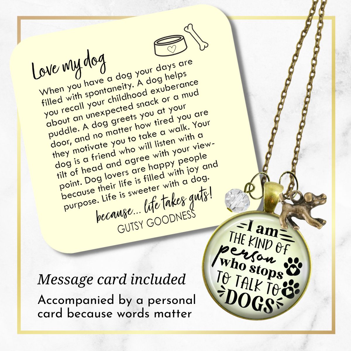 Handmade Gutsy Goodness Jewelry I Am The Kind Of Person Who Stops To Talk To Dogs Necklace Pet Lover Jewelry & Message Card