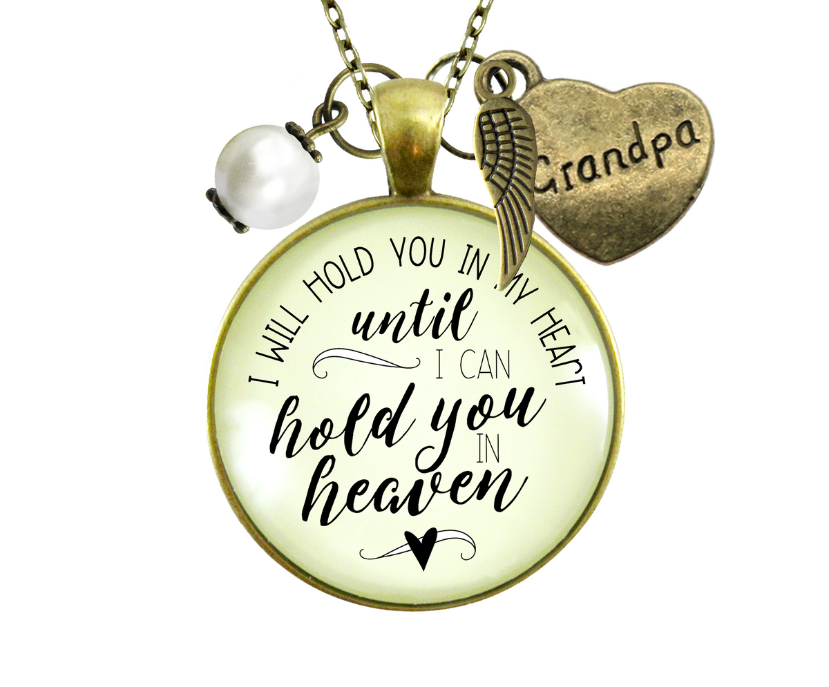 Gutsy Goodness Grandfather Memorial Necklace I Will Hold You In My Heart Grandpa Jewelry Gift - Gutsy Goodness