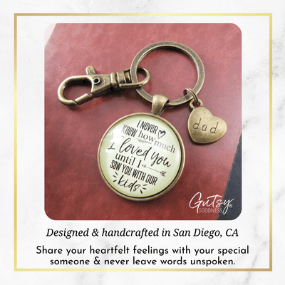 Keychain Husband Dad I Never Knew How Much I Loved You Until Kids Fatherhood Mens Gift Key Ring - Gutsy Goodness
