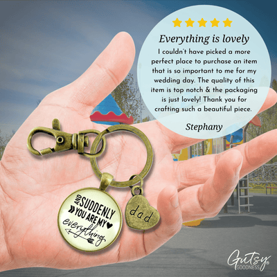 First Father's Day Keychain Suddenly You Are My Everything New Dad Gift - Gutsy Goodness