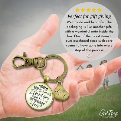 New Dad Keychain I Never Knew How Much I Loved You Until I Saw You With Our Child  Keychain - Men - Gutsy Goodness Handmade Jewelry