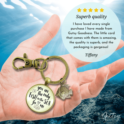 Fishing Keychains Couples Set You Are Only Fish In Sea Romantic Gift Match His Hers - Gutsy Goodness