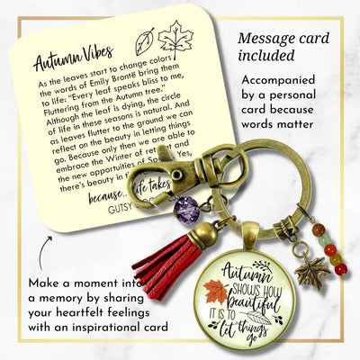 Autumn Shows Us How Beautiful It Is Keychain October Fall Season Theme Quote Jewelry Leaves Charm  Keychain - Women - Gutsy Goodness Handmade Jewelry
