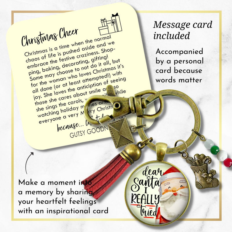 Dear Santa Keychain Funny I Tried Holiday Christmas Pendant Handmade Jewelry Letter Holly Charms   - Gutsy Goodness Handmade Jewelry