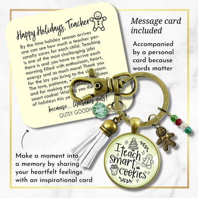 Happy Holidays Teacher Keychain I Teach Smart Cookies Gingerbread Charm Christmas Gift From Student Tassel Key Chain Jewelry   - Gutsy Goodness Handmade Jewelry