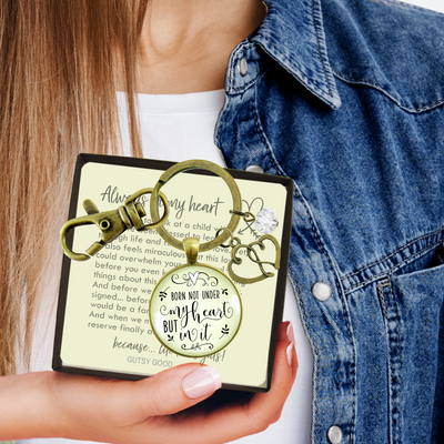 Adoption Keychain Born Not Under My Heart Special Mom Jewelry Gift - Gutsy Goodness;Adoption Keychain Born Not Under My Heart Special Mom Jewelry Gift - Gutsy Goodness Handmade Jewelry Gifts