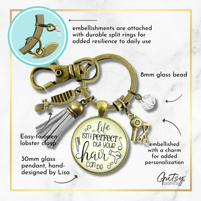Beautician Keychain Life Isn't Perfect But Hair Can Be Jewelry Stylist Quote Gift Tassel - Gutsy Goodness