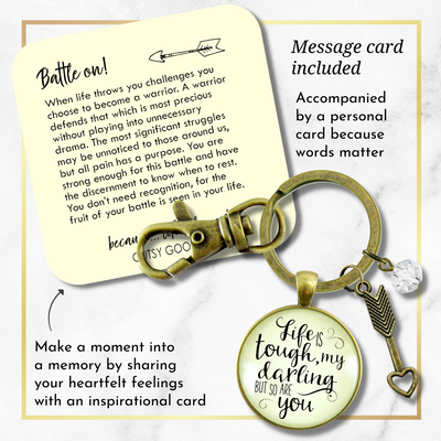 Life is Tough My Darling Keychain Brave Quote Survivor Jewelry  Keychain - Women - Gutsy Goodness Handmade Jewelry