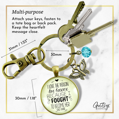 Brave Woman Mantra Keychain I Love the Person I've Become Life Quote Jewelry  Keychain - Women - Gutsy Goodness Handmade Jewelry