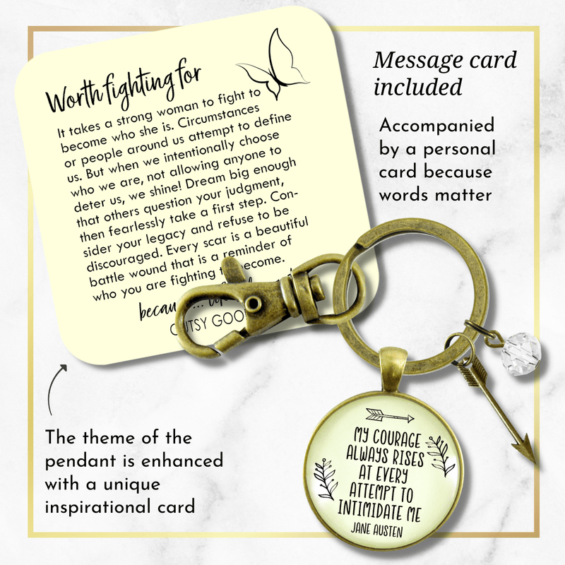Be Courageous Keychain My Courage Rises Jane Austen Quote Inspirational Jewelry Arrow - Gutsy Goodness