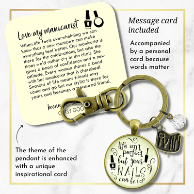 Manicurist Gift Keychain Life Isn't Perfect But Nails Can Be Beautician Jewelry Gift For Women - Gutsy Goodness