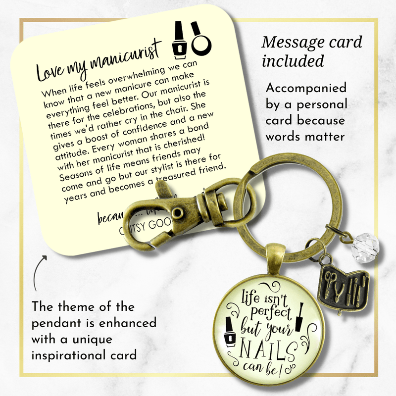 Manicurist Gift Keychain Life Isn't Perfect But Nails Can Be Beautician Jewelry Gift For Women - Gutsy Goodness