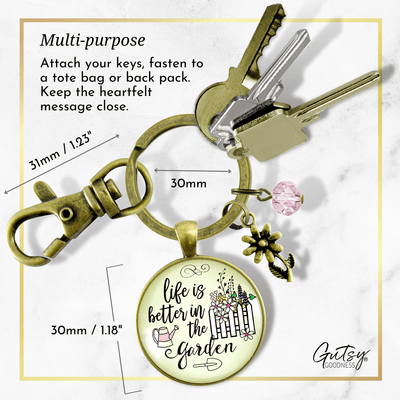 Gardener Keychain Life Is Better In Garden Womens Quote Gift Jewelry - Gutsy Goodness