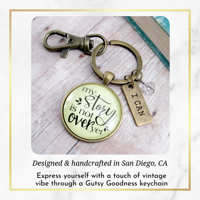 My Story Isn't Over Yet Keychain Men women Positive Mantra Survivor Quote Warrior Jewelry - Gutsy Goodness Handmade Jewelry;My Story Isn't Over Yet Keychain Men Women Positive Mantra Survivor Quote Warrior Jewelry - Gutsy Goodness Handmade Jewelry Gifts