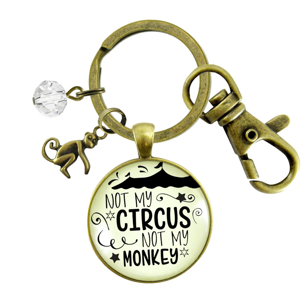 Not My Circus Not My Monkey Keychain Funny Positive Life Attitude Jewelry Mom Quote - Gutsy Goodness