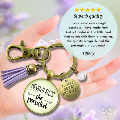 Nevertheless She Persisted Keychain Glam Success Quote Hustle Jewelry Gift Tassel - Gutsy Goodness
