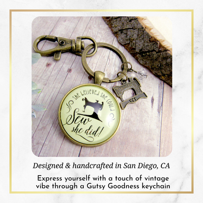 Sewing Keychain She Believed She Could SEW Seamstress Jewelry Gift Sew Machine - Gutsy Goodness Handmade Jewelry;Sewing Keychain She Believed She Could Sew Seamstress Jewelry Gift Sew Machine - Gutsy Goodness Handmade Jewelry Gifts