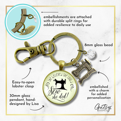 Sewing Keychain She Believed She Could SEW Seamstress Jewelry Gift Sew Machine - Gutsy Goodness Handmade Jewelry;Sewing Keychain She Believed She Could Sew Seamstress Jewelry Gift Sew Machine - Gutsy Goodness Handmade Jewelry Gifts