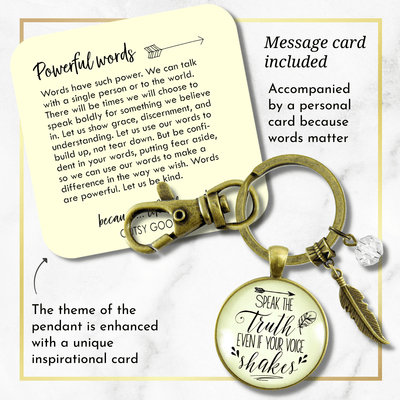 Speak Truth Even Voice Shakes Keychain Brave Jewelry Message - Gutsy Goodness
