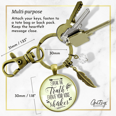Speak Truth Even Voice Shakes Keychain Brave Jewelry Message - Gutsy Goodness
