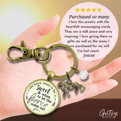 Lion Keychain She Knew When To Be Sweet Fierce Womens Brave Life Jewelry - Gutsy Goodness
