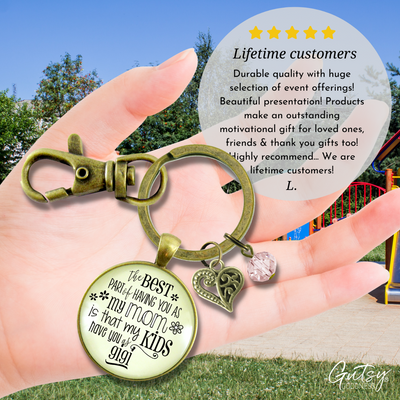 Gigi Keychain Best Part of Having You As Mom Kids Have Grandma Jewelry Gift From Daughter - Gutsy Goodness Handmade Jewelry;Gigi Keychain Best Part Of Having You As Mom Kids Have Grandma Jewelry Gift From Daughter - Gutsy Goodness Handmade Jewelry Gifts