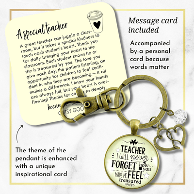Teacher Keychain I Will Never Forget Inspirational Treasured Life Jewelry Appreciation Gift - Gutsy Goodness