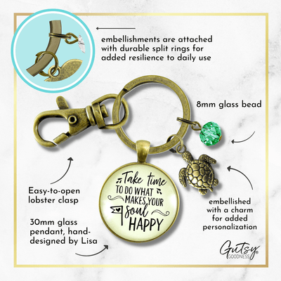 Turtle Keychain Take Time to Make Soul Happy Life Theme Jewelry - Gutsy Goodness