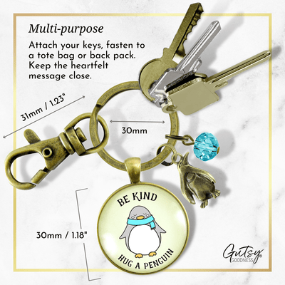 Penguin Keychain Be Kind Hug A Penguin Theme Friendship Jewelry - Gutsy Goodness