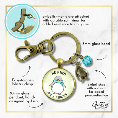 Penguin Keychain Be Kind Hug A Penguin Theme Friendship Jewelry - Gutsy Goodness
