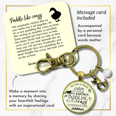Inspirational Keychain Be Like A Duck Calm Paddling Funny Hustle Mantra Quote Jewelry Gift - Gutsy Goodness Handmade Jewelry;Inspirational Keychain Be Like A Duck Calm Paddling Funny Hustle Mantra Quote Jewelry Gift - Gutsy Goodness Handmade Jewelry Gifts