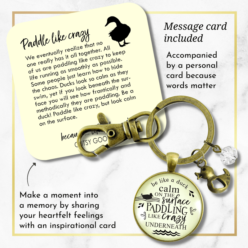 Inspirational Keychain Be Like A Duck Calm Paddling Funny Hustle Mantra Quote Jewelry Gift - Gutsy Goodness Handmade Jewelry;Inspirational Keychain Be Like A Duck Calm Paddling Funny Hustle Mantra Quote Jewelry Gift - Gutsy Goodness Handmade Jewelry Gifts