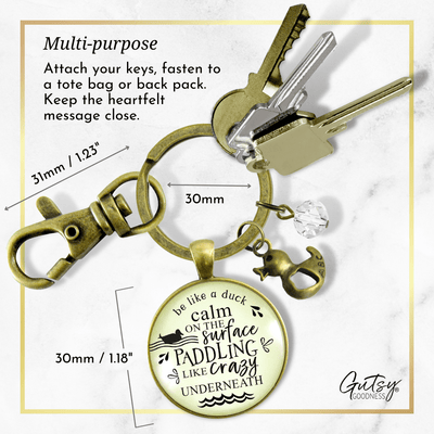 Inspirational Keychain Be Like A Duck Calm Paddling Funny Hustle Mantra Quote Jewelry Gift - Gutsy Goodness Handmade Jewelry;Inspirational Keychain Be Like A Duck Calm Paddling Funny Hustle Mantra Quote Jewelry Gift - Gutsy Goodness Handmade Jewelry Gifts