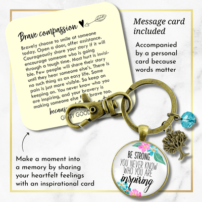 Inspirational Keychain Be Strong You Never Know Watercolor Pink Floral Meaningful Jewelry For Women - Gutsy Goodness