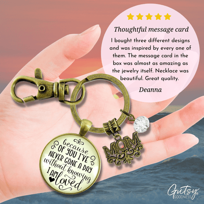 Mom Keychain Because Of You I've Never Gone Without Love Gift From Blessed Daughter Jewelry - Gutsy Goodness