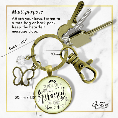 Grateful Keychain I Remember The Days I Prayed Blessed Thankful Jewelry For Women Butterfly - Gutsy Goodness