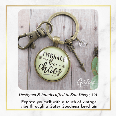 Embrace the Chaos Keychain Motivational Boho Jewelry Arrow Charm - Gutsy Goodness