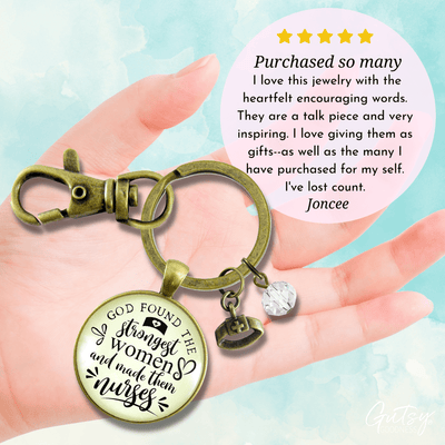 Nursing Keychain God Found Strongest Women Nurses Faith Inspired Gift - Gutsy Goodness