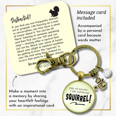 Squirrel Keychain ADHD Funny Yes Of Course I Am Listening Focus Jewelry Forest Animal  Keychain - Unisex - Gutsy Goodness Handmade Jewelry