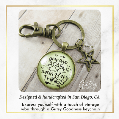 You Are Capable of Amazing Things Keychain Positive Message Quote Mantra Gift Jewelry - Gutsy Goodness