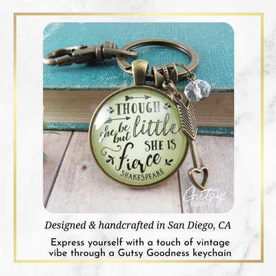 Though She Be But Little Fierce Keychain Shakespeare Inspired Jewelry Quote For Women Teen - Gutsy Goodness Handmade Jewelry;Though She Be But Little Fierce Keychain Shakespeare Inspired Jewelry Quote For Women Teen - Gutsy Goodness Handmade Jewelry Gifts